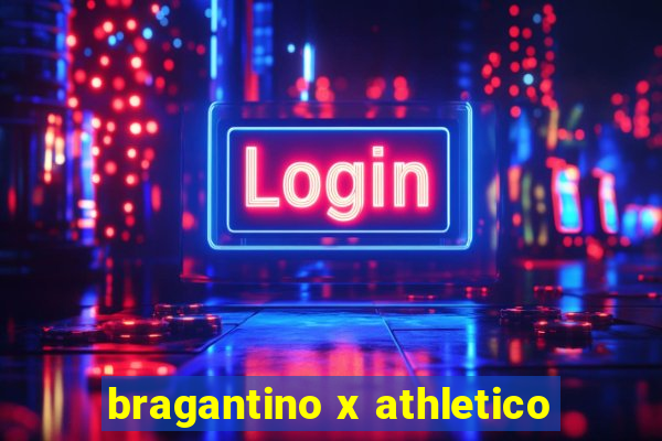 bragantino x athletico